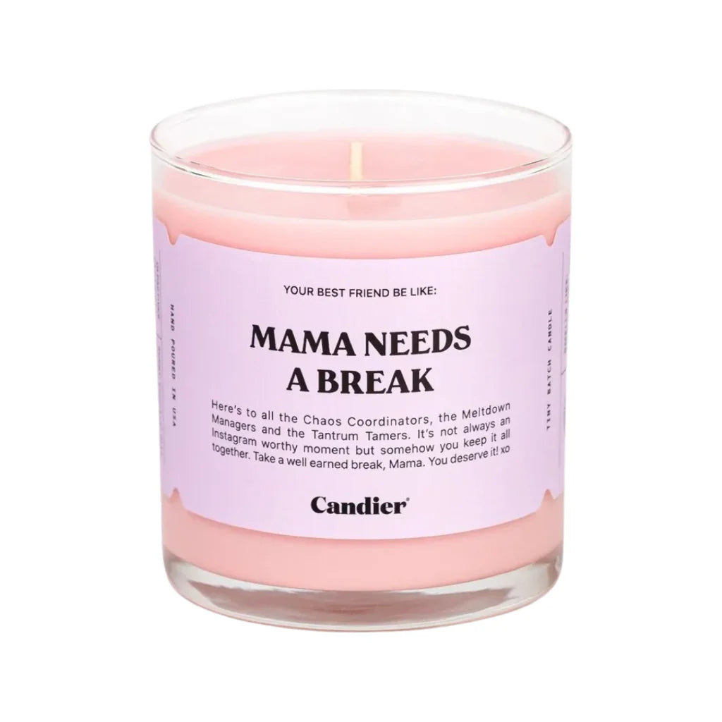 MAMA NEEDS A BREAK CANDLE