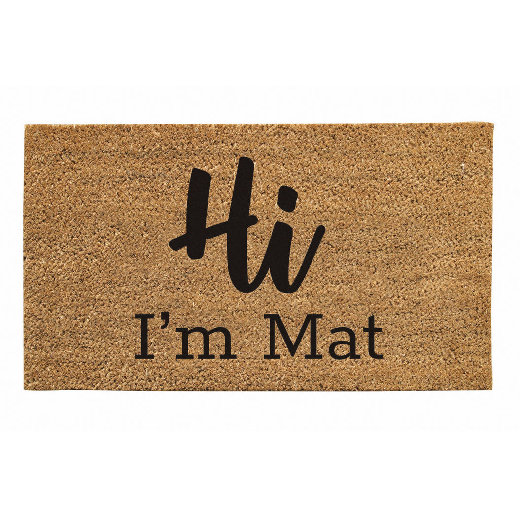 Humor Coir Mat - Hi, I’m Mat