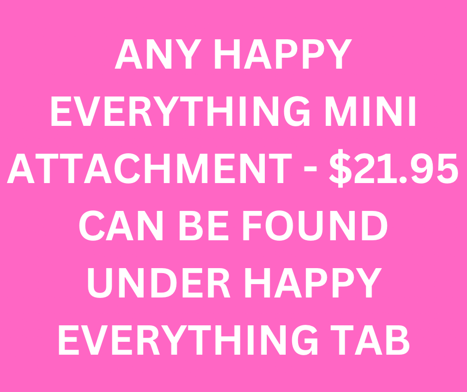 ANY HAPPY EVERYTHING MINI ATTACHMENTS